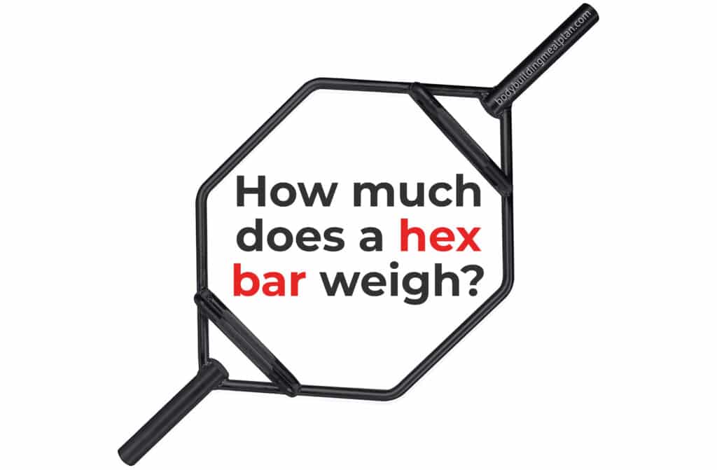 How Much Does A Hex Bar Weigh