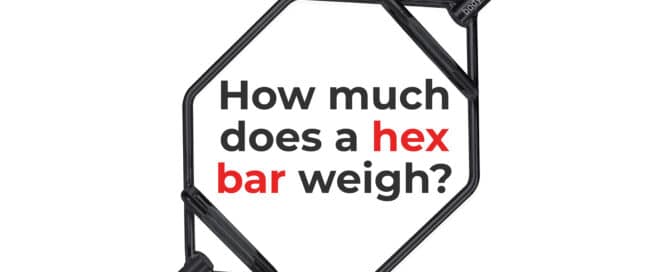 How Much Does A Hex Bar Weigh