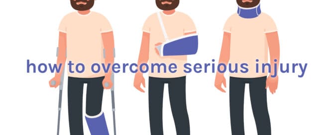 How To Overcome Serious Injury
