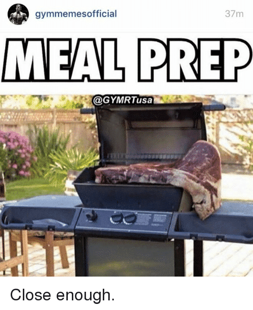 Meal Prep Meme Grill