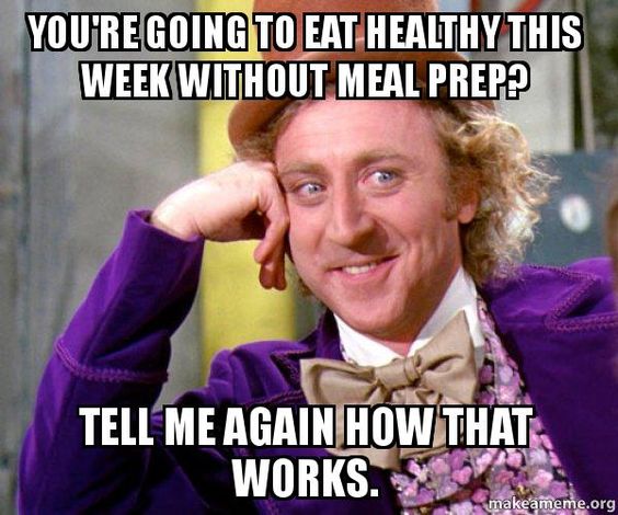 Meal Prep Meme Willy Wonka