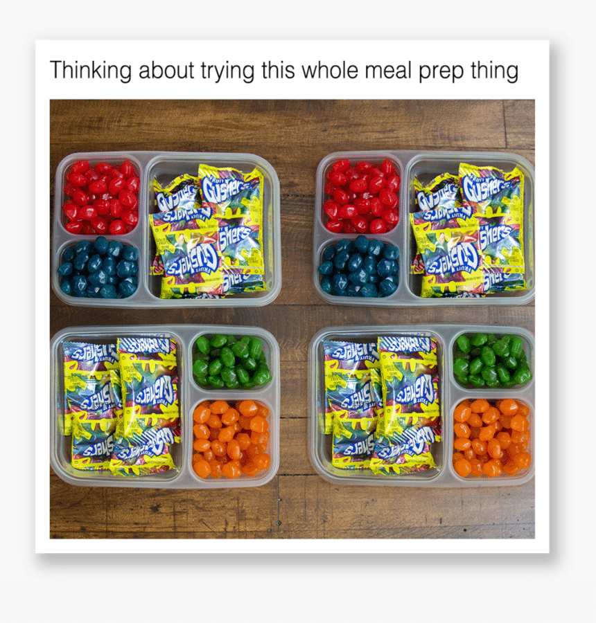 Meal Prep Memes Gushers