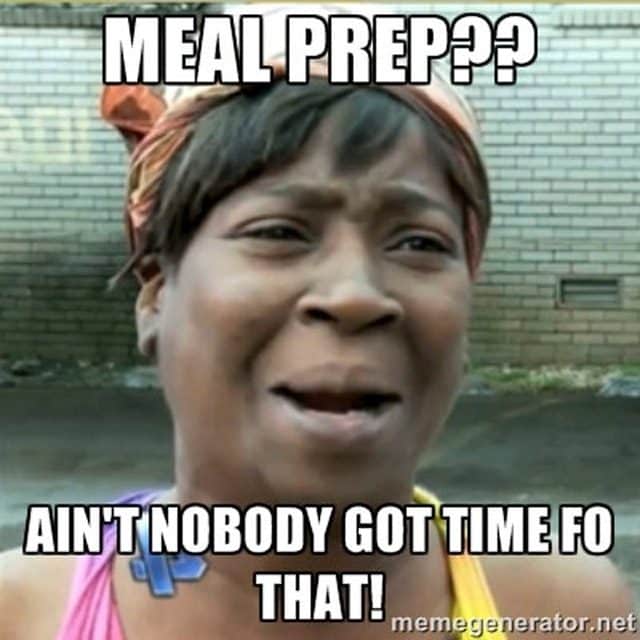 Meal Prep Memes No Time