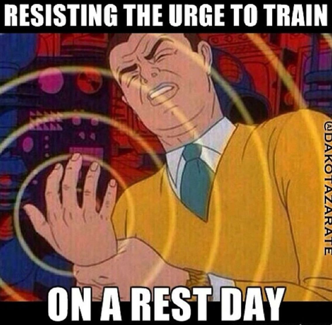 Resisting the Urge Rest Day Meme Resisting the Urge Rest Day Meme