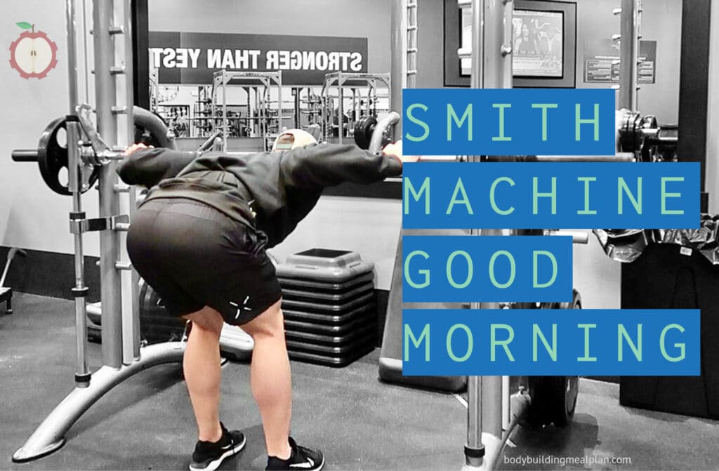 ​​Smith Machine Good Morning